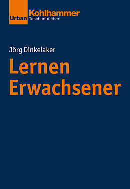Kartonierter Einband Lernen Erwachsener von Jörg Dinkelaker