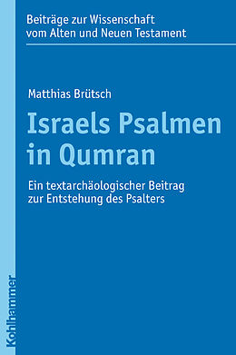 Kartonierter Einband Israels Psalmen in Qumran von Matthias Brütsch