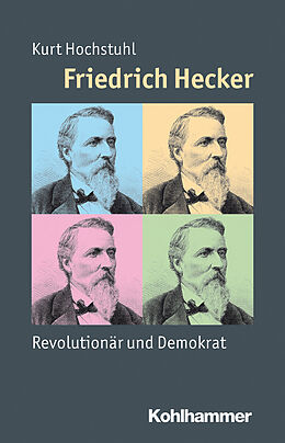 Kartonierter Einband Friedrich Hecker von Kurt Hochstuhl