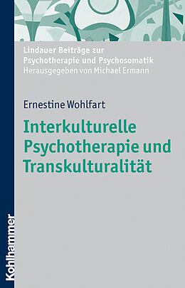 Kartonierter Einband Interkulturelle Psychotherapie und Transkulturalität von Ernestine Wohlfart