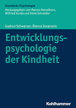 Fester Einband Entwicklungspsychologie der Kindheit von Gudrun Schwarzer, Bianca Jovanovic