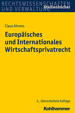 Kartonierter Einband Europäisches und Internationales Wirtschaftsprivatrecht von Claus Ahrens