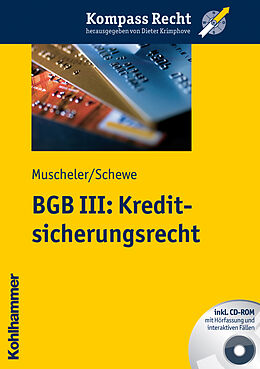Kartonierter Einband BGB III: Kreditsicherungsrecht von Karlheinz Muscheler, Anke Schewe