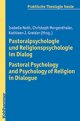Kartonierter Einband Pastoralpsychologie und Religionspsychologie im Dialog / Pastoral Psychology and Psychology of Religion in Dialogue von 