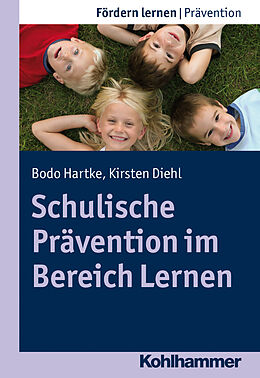 Kartonierter Einband Schulische Prävention im Bereich Lernen von Bodo Hartke, Kirsten Diehl