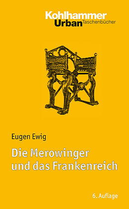 Kartonierter Einband Die Merowinger und das Frankenreich von Eugen Ewig, Ulrich Nonn