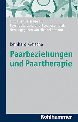 Kartonierter Einband Paarbeziehungen und Paartherapie von Reinhard Kreische