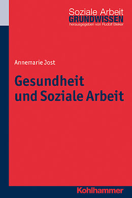 Kartonierter Einband Gesundheit und Soziale Arbeit von Annemarie Jost
