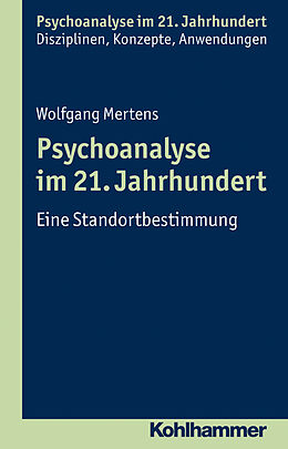 Kartonierter Einband Psychoanalyse im 21. Jahrhundert von Wolfgang Mertens