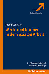 Kartonierter Einband Werte und Normen in der Sozialen Arbeit von Peter Eisenmann