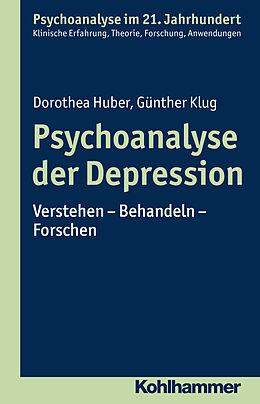Kartonierter Einband Psychoanalyse der Depression von Dorothea Huber, Günther Klug