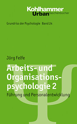 Kartonierter Einband Arbeits- und Organisationspsychologie 2 von Jörg Felfe