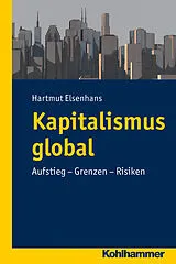 Kartonierter Einband Kapitalismus global von Hartmut Elsenhans