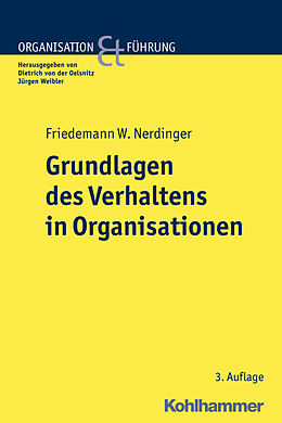Kartonierter Einband Grundlagen des Verhaltens in Organisationen von Friedemann W. Nerdinger