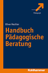 Kartonierter Einband Handbuch Pädagogische Beratung von Oliver Hechler