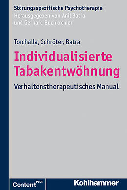 Kartonierter Einband Individualisierte Tabakentwöhnung von Iris Torchalla, Martina Schröter, Anil Batra