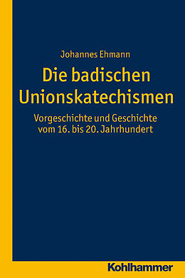 Kartonierter Einband Die badischen Unionskatechismen von Johannes Ehmann