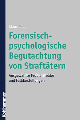 E-Book (pdf) Forensisch-psychologische Begutachtung von Straftätern von Klaus Jost