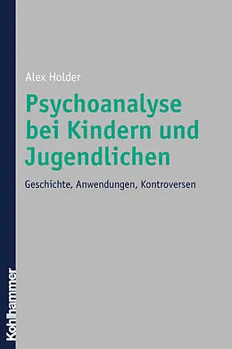 E-Book (pdf) Psychoanalyse bei Kindern und Jugendlichen von Alex Holder