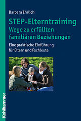 E-Book (pdf) STEP-Elterntraining - Wege zu erfüllten familiären Beziehungen von Barbara Ehrlich