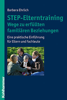 E-Book (pdf) STEP-Elterntraining - Wege zu erfüllten familiären Beziehungen von Barbara Ehrlich