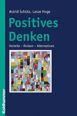 E-Book (pdf) Positives Denken von Astrid Schütz, Lasse Hoge