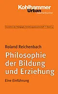 E-Book (pdf) Philosophie der Bildung und Erziehung von Roland Reichenbach
