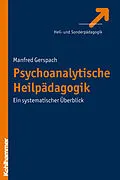 E-Book (pdf) Psychoanalytische Heilpädagogik von Manfred Gerspach