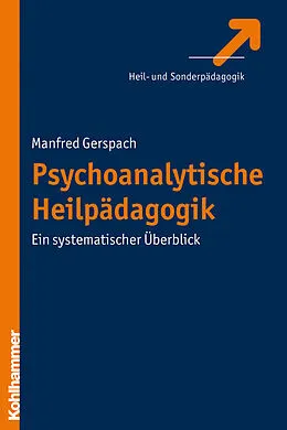 E-Book (pdf) Psychoanalytische Heilpädagogik von Manfred Gerspach