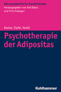 Kartonierter Einband Psychotherapie der Adipositas von Sandra Becker, Stephan Zipfel, Martin Teufel
