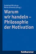 E-Book (pdf) Warum wir handeln - Philosophie der Motivation von 