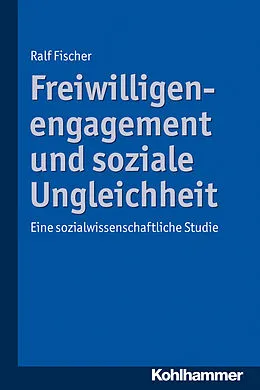 E-Book (pdf) Freiwilligenengagement und soziale Ungleichheit von Ralph Fischer