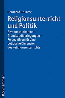 E-Book (pdf) Religionsunterricht und Politik von Bernhard Grümme