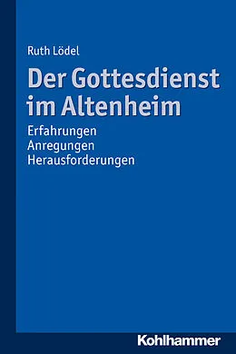 E-Book (pdf) Der Gottesdienst im Altenheim von Ruth Lödel