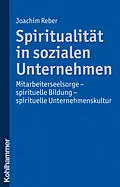 E-Book (pdf) Spiritualität in sozialen Unternehmen von Joachim Reber