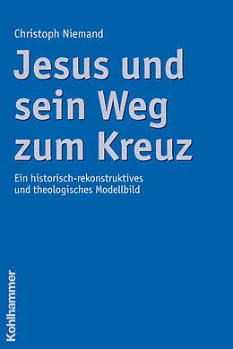 E-Book (pdf) Jesus und sein Weg zum Kreuz von Christoph Niemand