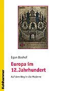 E-Book (pdf) Europa im 12. Jahrhundert von Egon Boshof