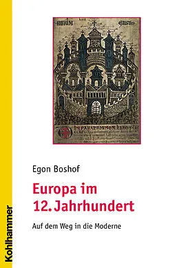 E-Book (pdf) Europa im 12. Jahrhundert von Egon Boshof