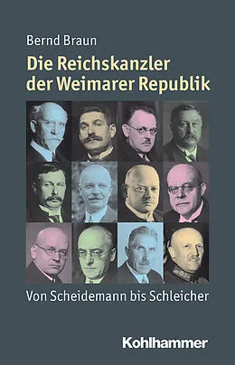 E-Book (epub) Die Reichskanzler der Weimarer Republik von Bernd Braun