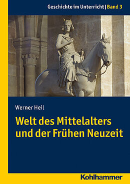 E-Book (pdf) Welt des Mittelalters und der Frühen Neuzeit von Werner Heil