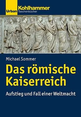 E-Book (epub) Das römische Kaiserreich von Michael Sommer