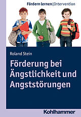 E-Book (pdf) Förderung bei Ängstlichkeit und Angststörungen von Roland Stein