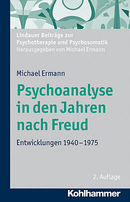 E-Book (pdf) Psychoanalyse in den Jahren nach Freud von Michael Ermann