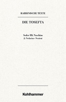 E-Book (pdf) Rabbinische Texte, Erste Reihe: Die Tosefta. Band III: Seder Naschim von Daniel Schumann