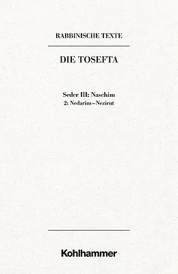 E-Book (pdf) Rabbinische Texte, Erste Reihe: Die Tosefta. Band III: Seder Naschim von Daniel Schumann