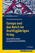 E-Book (epub) Europa und das Reich im Dreißigjährigen Krieg von Christoph Kampmann