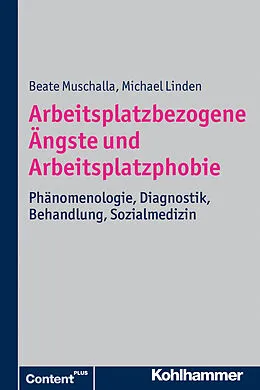 E-Book (pdf) Arbeitsplatzbezogene Ängste und Arbeitsplatzphobie von Beate Muschalla