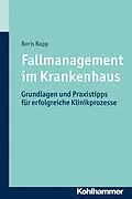 E-Book (pdf) Fallmanagement im Krankenhaus von Boris Rapp