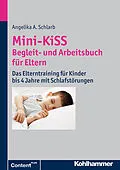 E-Book (pdf) Mini-KiSS - Begleit- und Arbeitsbuch für Eltern von Angelika A. Schlarb