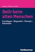 E-Book (pdf) Delir beim alten Menschen von Walter Hewer, Christine Thomas, Lutz Michael Drach